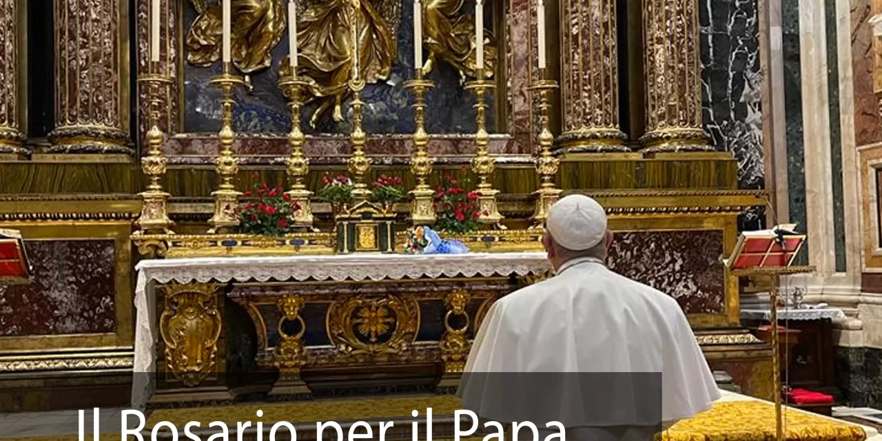 UN ROSARIO PER IL PAPA