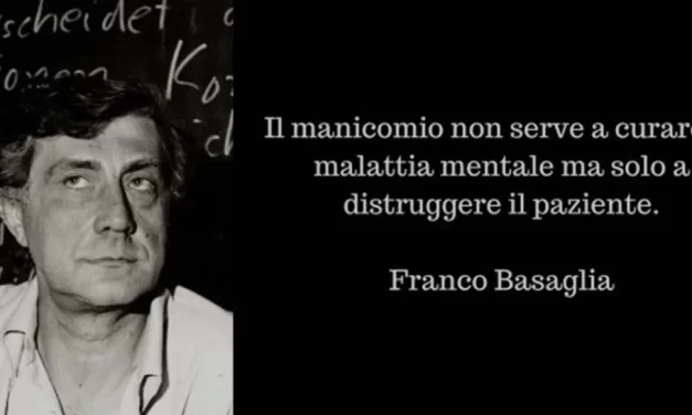 La legge Basaglia riconsiderò in Italia i malati psichiatrici