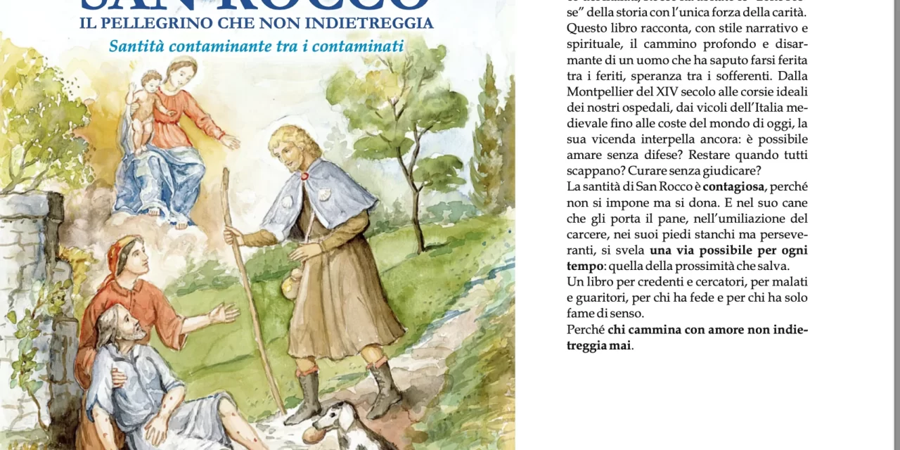 Un nuovo libro su San Rocco di Montpellier: il pellegrino che non indietreggia