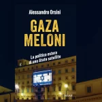 Gaza-Meloni. La politica estera di uno Stato satellite